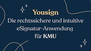 Yousign - Die rechtssichere und intuitive eSignatur-Anwendung für KMU