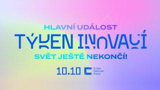 Hlavní událost Týden inovací ČR 2022 | 10. 10. 2022