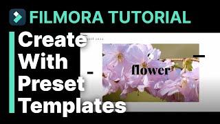 Create With Preset Templates Filmora Tutorial