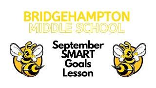 Bridgehampton Middle School September Character Education Lesson (SMART Goals)