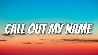 Kelly Clarkson - Call Out My Name (Lyrics)