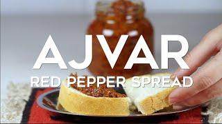 Ajvar: Balkan Eggplant and Pepper Spread Relish