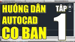  AutoCAD cơ bản - Tập 1: Làm quen với AutoCAD