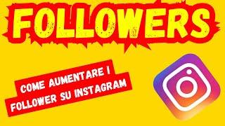 Come aumentare i follower su instagram | Tutorial Completo