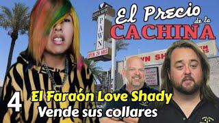 04. El Faraón Love Shady vende sus Collares del Infinito - EL PRECIO DE LA CACHINA