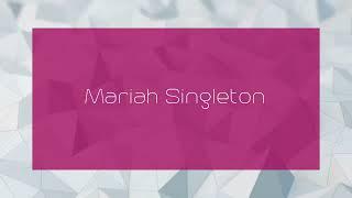 Mariah Singleton - appearance