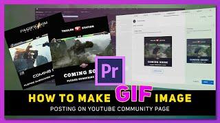 Making "GIF Image" Post on Youtube Community Page | Adobe Premiere Pro