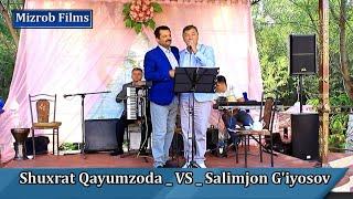 Salimjon G'iyosov _ VS _ Shuхrat Qayumzoda