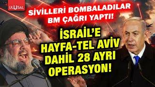 Sivilleri hedef alan İsrail'e Hizbullah'tan 28 ayrı operasyon!