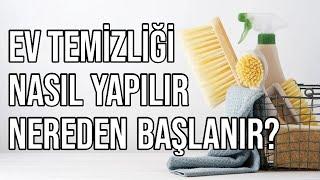 Ev Temizliği Nasıl Yapılır Nereden Başlanır?