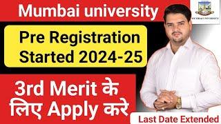 Mumbai University Pre Registration last Date Extended  2024 || Mumbai University College Form Start