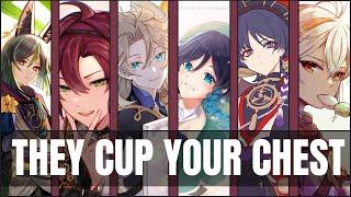 They cup your chest - genshin impact x listener asmr
