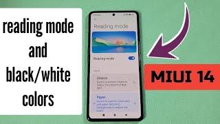 How to turn on reading mode and black/white colors on Xiaomi phone MIUI 14 Android 13