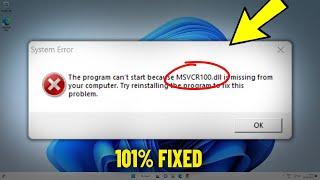 MSVCR100.dll is Missing & was not Found in Windows 11 / 10 /8 / 7 - How To Fix msvcr100.DLL Error  