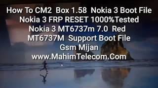 Nokia 3 Frp Bypass No File Update CM2 MTK 1.58 Boot File Full Free Download