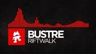 [DnB] - Bustre - Riftwalk [Monstercat Release]