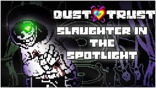 [Dustswap: Dusttrust] Slaughter in the Spotlight | OST video