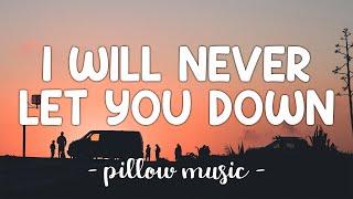 I Will Never Let You Down - Rita Ora (Lyrics) 