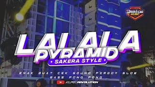 Dj Terbaru LALALA X PYRAMID • Sakera Style X Pargoy • Slow Bass | ALFIN REVOLUTION