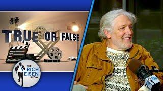 Celebrity True or False: Clancy Brown on 'Highlander,' Sean Penn, 'Dukes' & More! | Rich Eisen Show