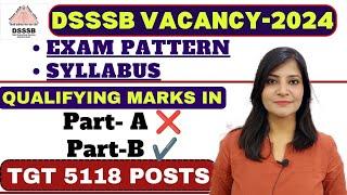 DSSSB TGT Notification-2024 || DSSSB TGT Exam Pattern || DSSSB Part and part- B exam pattern #dsssb