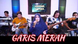 Lusiana Safara cover Garis Merah (Noer Halimah)