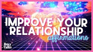 Affirmations For Love - Improve Relationship (528 Hz)