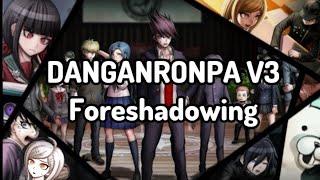 All 53 Foreshadowing in Danganronpa V3