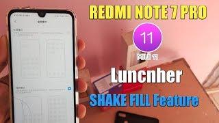 Redmi Note 7 Pro MIUI 11 Luncher Install Additional Feature Shake To Fill