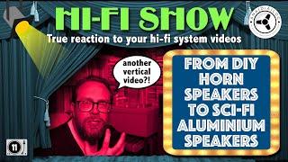 Hi-Fi Show: from DIY horn speakers to sci-fi aluminium speakers