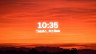 Tiësto - 10:35 (Lyrics) ft. Tate McRae