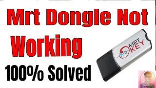 Mrt Dongle Not Working fix problem 100% Solve. 2021 bangladesh/india