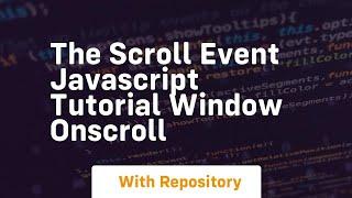 The scroll event javascript tutorial window onscroll