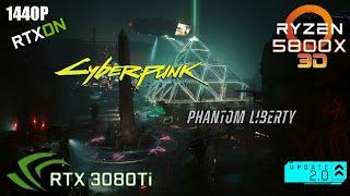 RTX 3080Ti  | Cyberpunk 2077  Phantom Liberty  | Ryzen 7 5800X3D | 1440p | All RT Settings