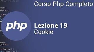 PHP Tutorial Italiano 19 - Cosa sono i COOKIE