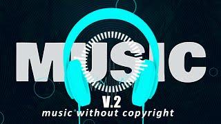 музыка без авторских прав V2, musica sin copyright V2, music without copyright V2