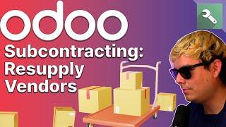 Subcontracting: Resupply Vendors | Odoo MRP
