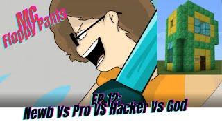 McFloppy Pants EP12: Minecraft Makeover! Newb Vs Pro VS Hacker VS God