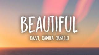 Bazzi, Camila Cabello - Beautiful (Lyrics)