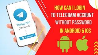 How Can I login to Telegram Account without Password