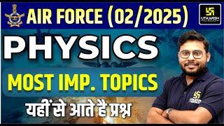 Air Force 2 2025 Physics most Important Topics | Air Force Exam Strategy | Vivek Singh Sir