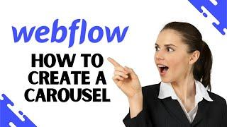 How to Create a Carousel on Webflow (Updated Guide 2023)