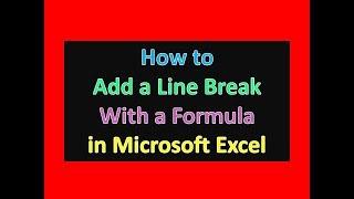 How to Add a Line Break With a Formula in Microsoft Excel