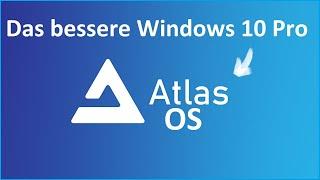 Atlas OS - Das Windows 10 für Gamer und alte Rechner - Debloated & schlank wie nie - Moschuss