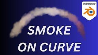 simulating SMOKE on a CURVE in blender | blender tutorial