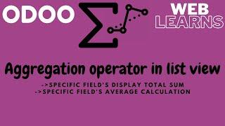 How to add aggregation feature in list view odoo tree view | Display sum and average in tree view
