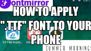 How To Apply ".ttf" Font To Your Phone