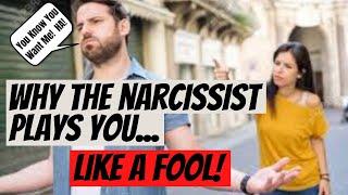 Why The Narcissist Plays You Like A Fool (To Them...YOU Are Inferior)