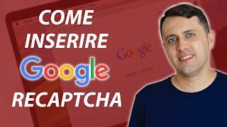 Come inserire Google reCaptcha per proteggere il sito web [Tutorial pratico]