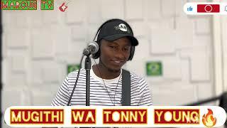 Tonny Young Ft Wambugu Wa Mwangi Mugithi Live